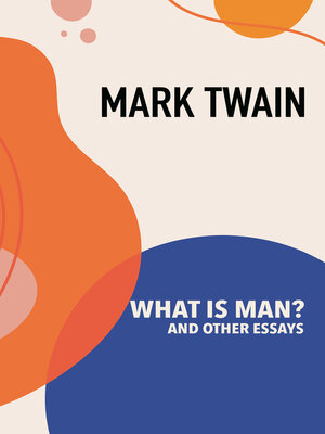 cover image of What is Man? and Other Essays